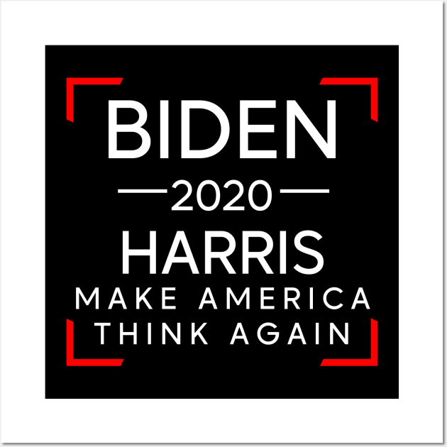 biden 2020 harris make america think again Wall Art by PG